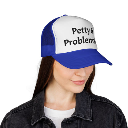 Petty & Problematic Hat