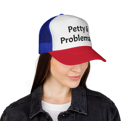 Petty & Problematic Hat