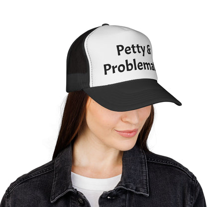 Petty & Problematic Hat