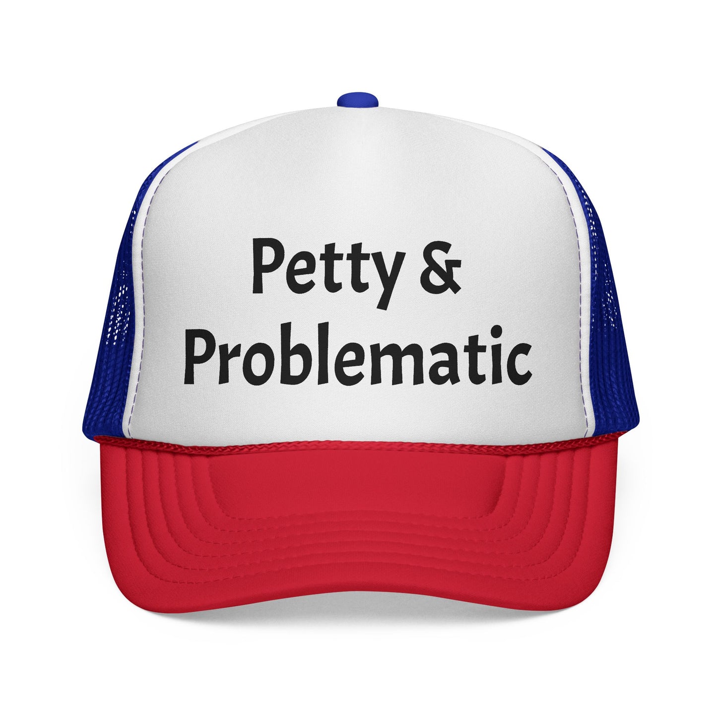 Petty & Problematic Hat