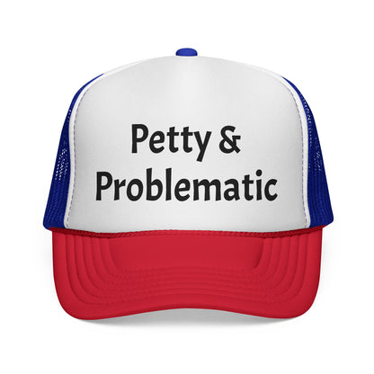 Petty & Problematic Hat