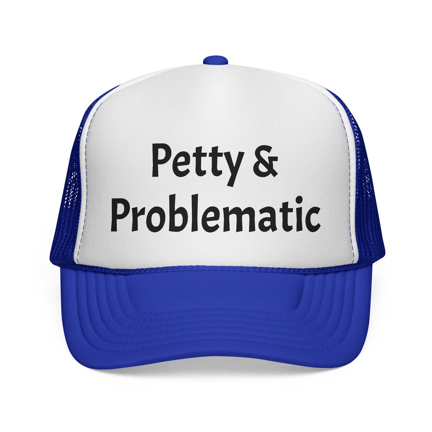 Petty & Problematic Hat
