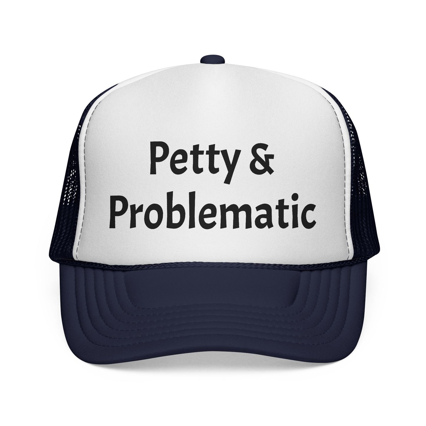 Petty & Problematic Hat