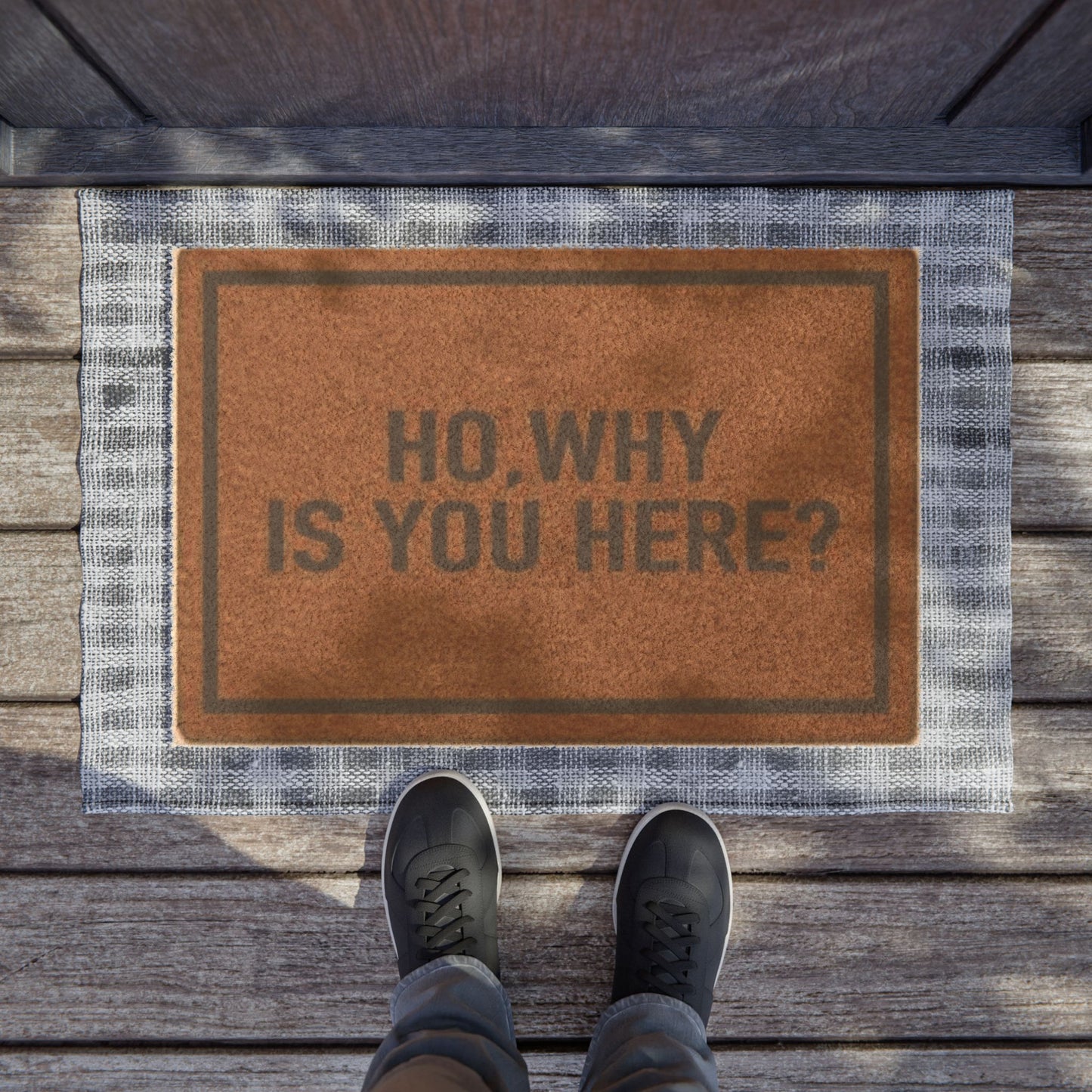 “Ho: Why Is You Here?” Doormat
