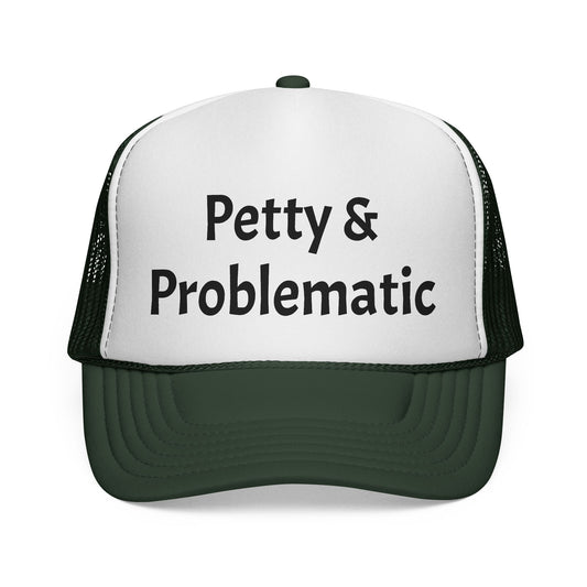 Petty & Problematic Hat
