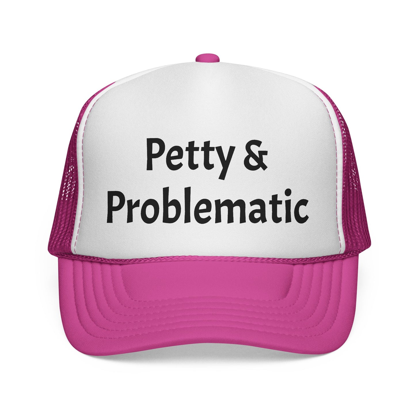 Petty & Problematic Hat