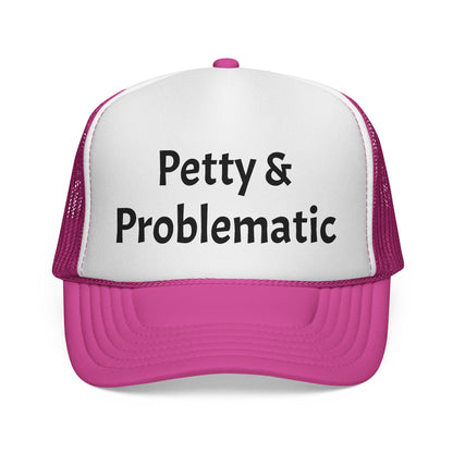 Petty & Problematic Hat