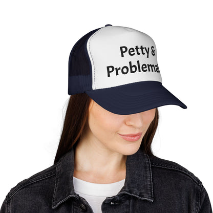 Petty & Problematic Hat